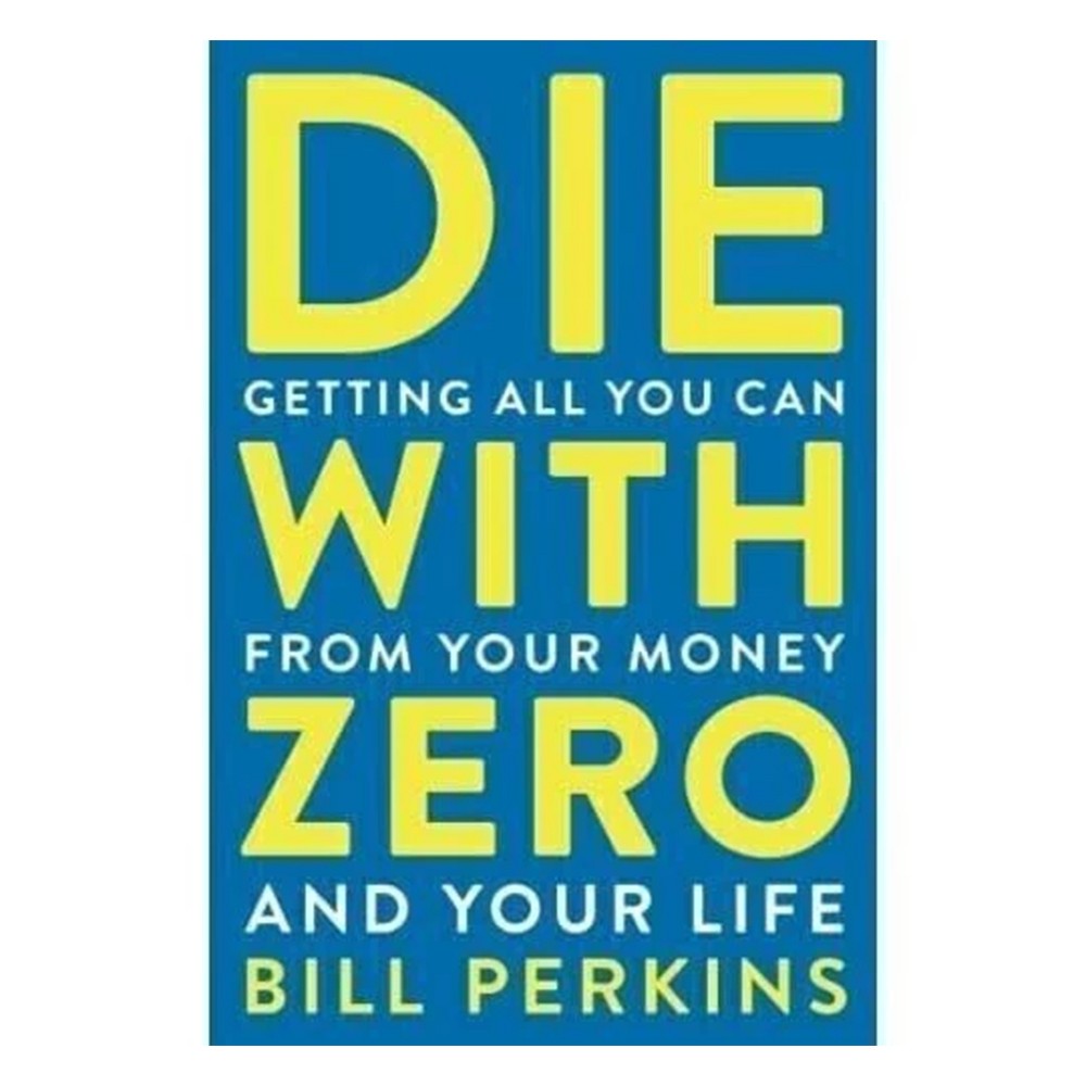 Die with Zero Paperback English Book Getting All You Can from Money Life