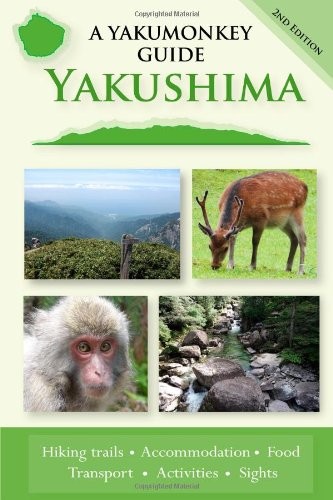 YAKUSHIMA: A YAKUMONKEY GUIDE By Clive Witham