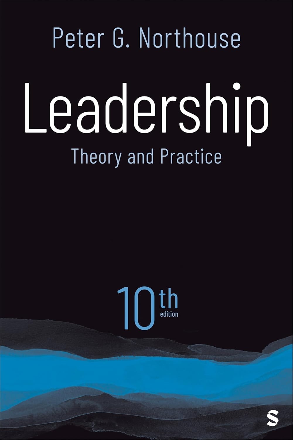 Leadership: Theory and Practice by Peter G Northouse 10th Edition Paperback USA