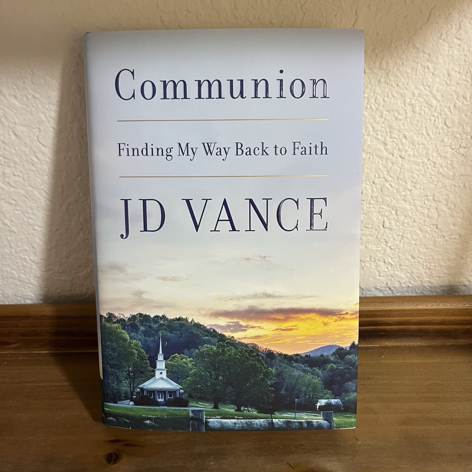 Communion : Finding My Way Back to Faith by J. D. Vance (2026, Hardcover)