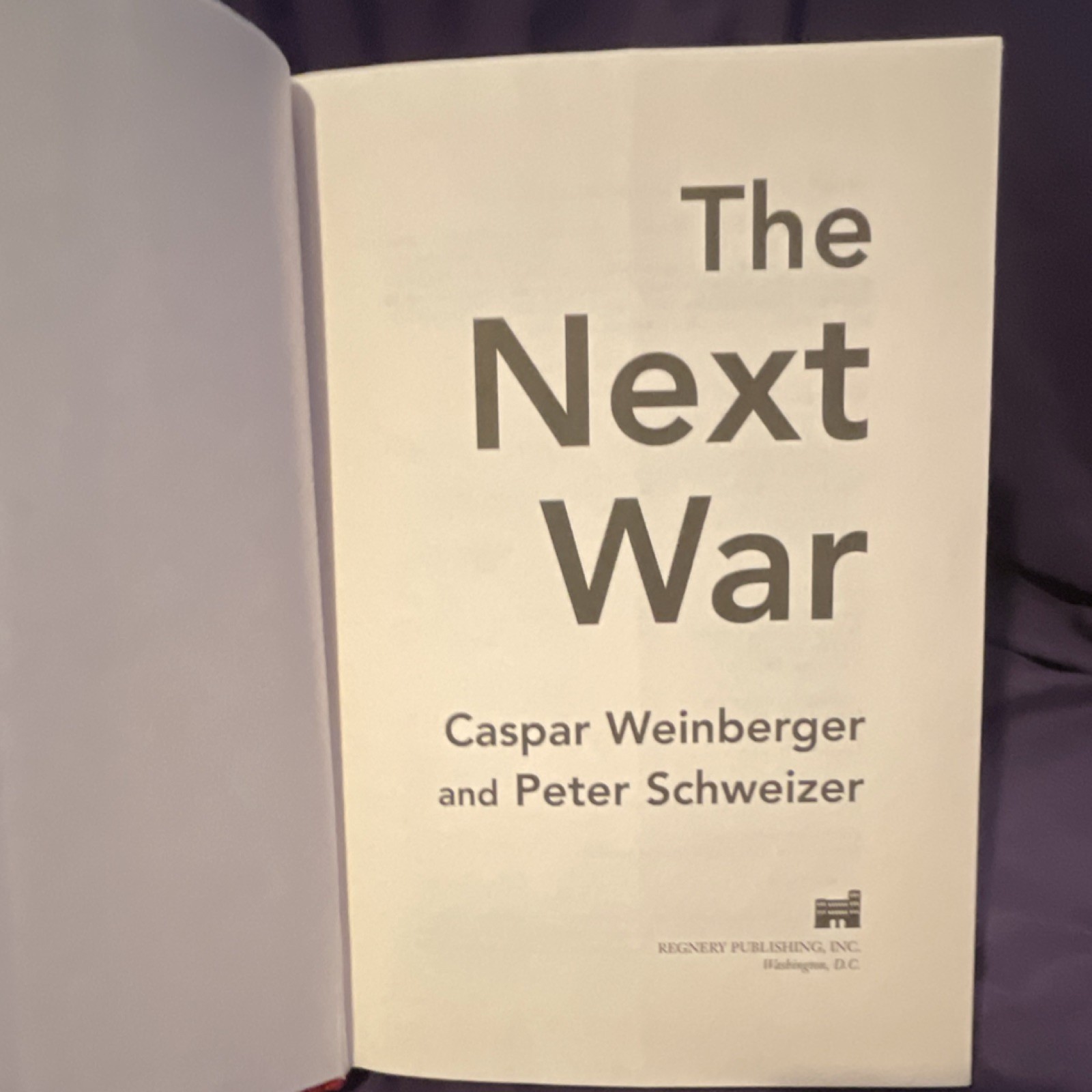 Caspar Weinberger Peter Schweizer The Next War Hardcover DJ Regnery War