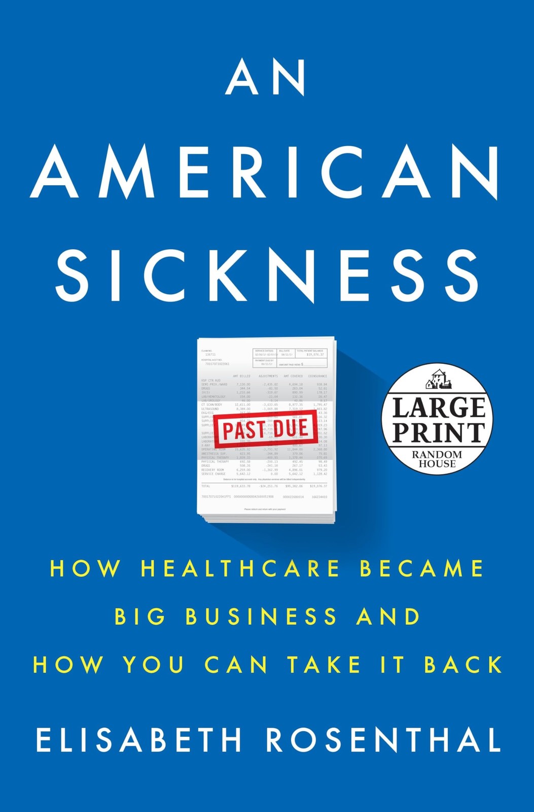 An American Sickness: How Healthcare Became Big Business and How You Can Tak…