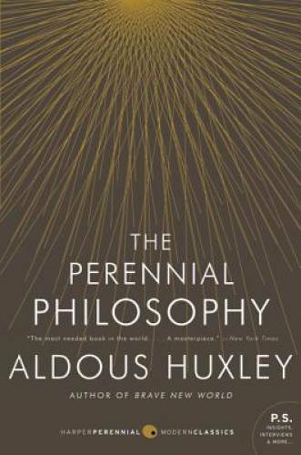 The Perennial Philosophy – Paperback By Aldous Huxley – GOOD
