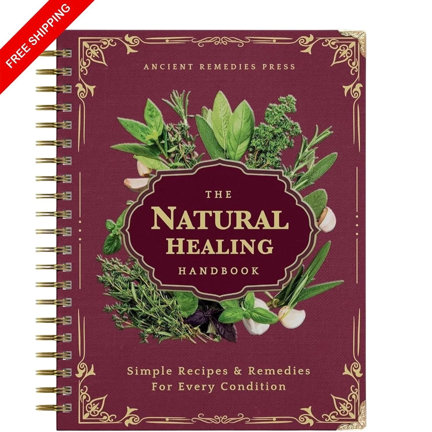 The Natural Healing Handbook, Spiral-Bound Guide For Herbal Remedies And Natural