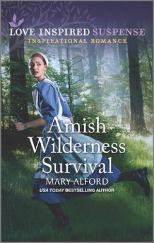 Amish Wilderness Survival (Love Inspired Suspense) By Alford, Mary – GOOD