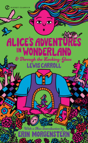 Alice’s Adventures in Wonderland and Through the Looking Glass – GOOD
