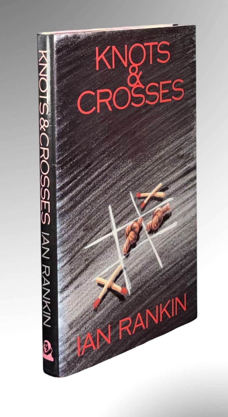Rankin/Knots and Crosses SIGNED First UK Edition; NF/F; The First Rebus Novel!