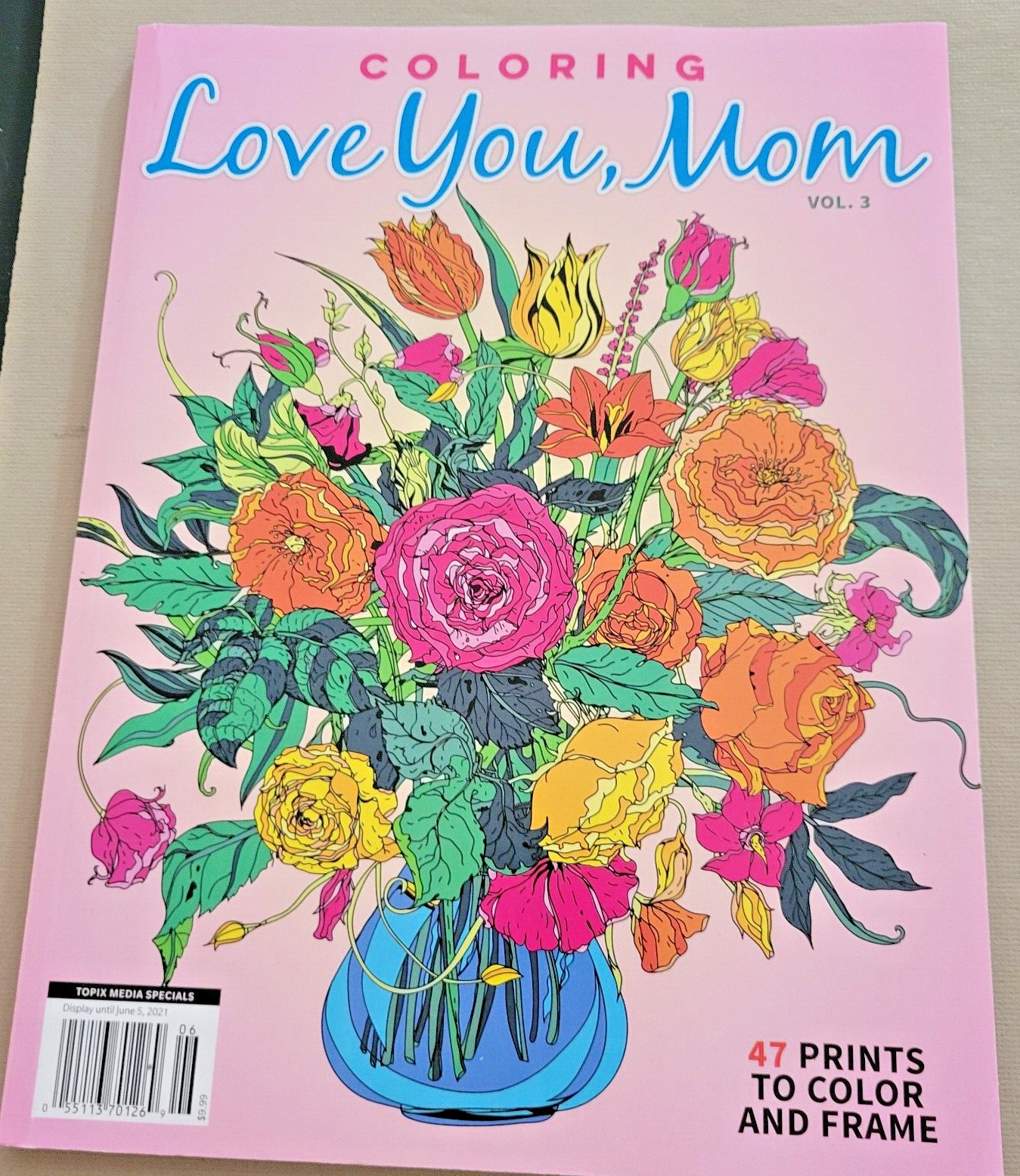 LOVE YOU MOM ADULT COLORING BOOK – 2021 TOPIX MEDIA – 47 FESTIVE COLORING PAGES