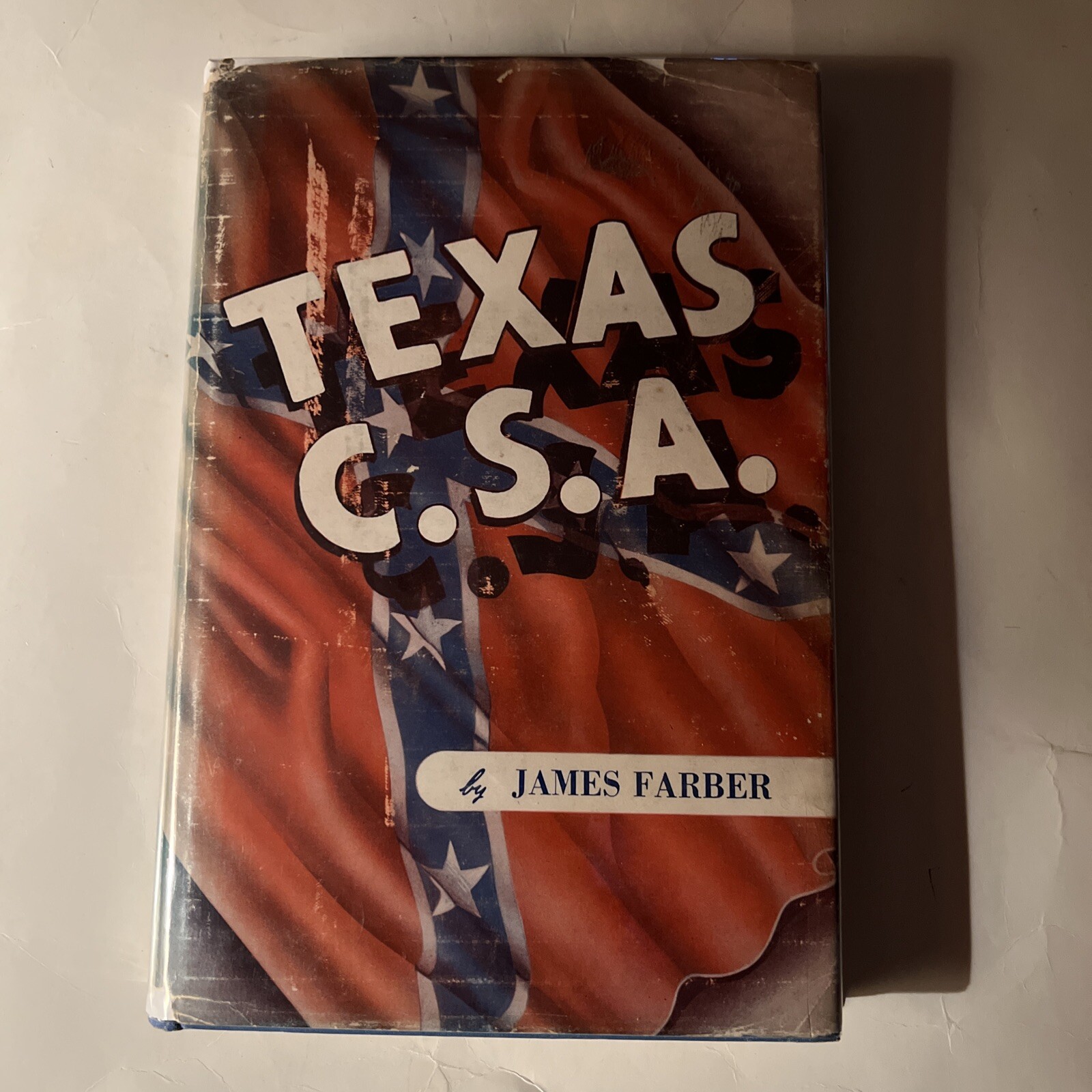 TEXAS C.S.A. BY JAMES FARBER 1947, HARDBACK DUST JACKET, SIGNED.