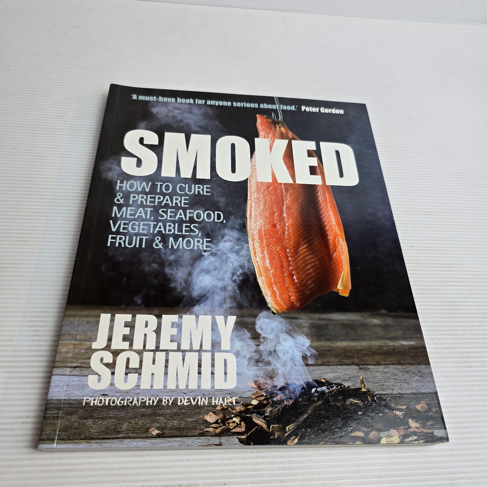 Smoked: How to Cure & Prepare Meat, Seafood, Vegetables, Fruit by Jeremy Schmid