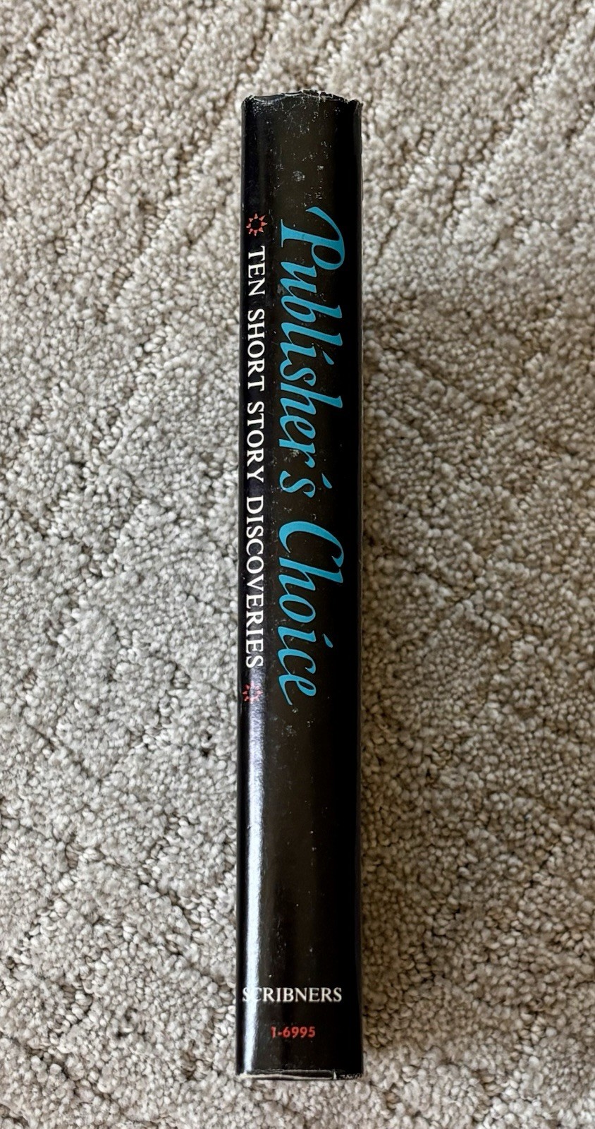 Publisher’s Choice Ten Short Story Discoveries by The Editors of Scribners