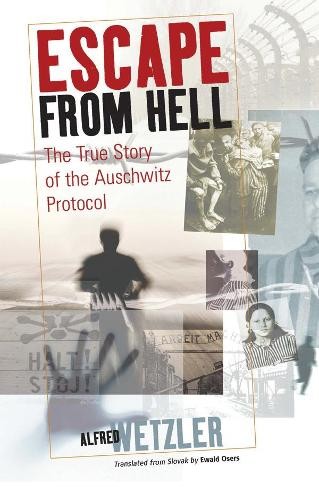 Alfréd Wetzler Escape From Hell (Hardback)