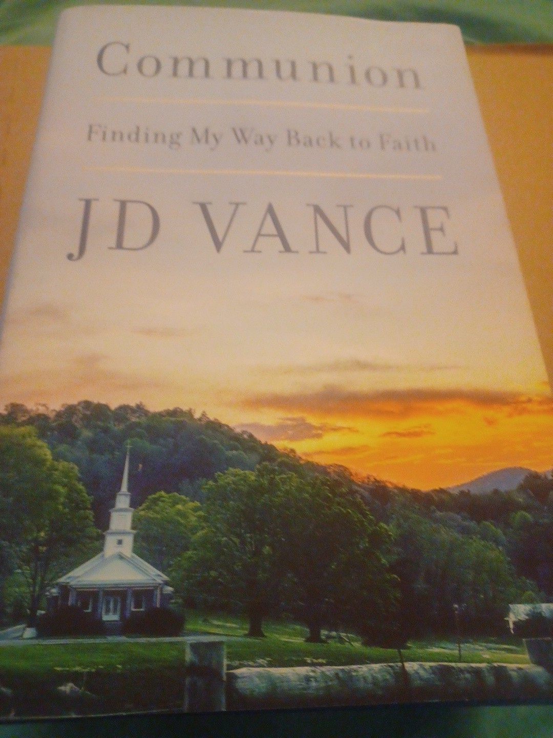 Communion : Finding My Way Back to Faith by J. D. Vance (2026, Hardcover)