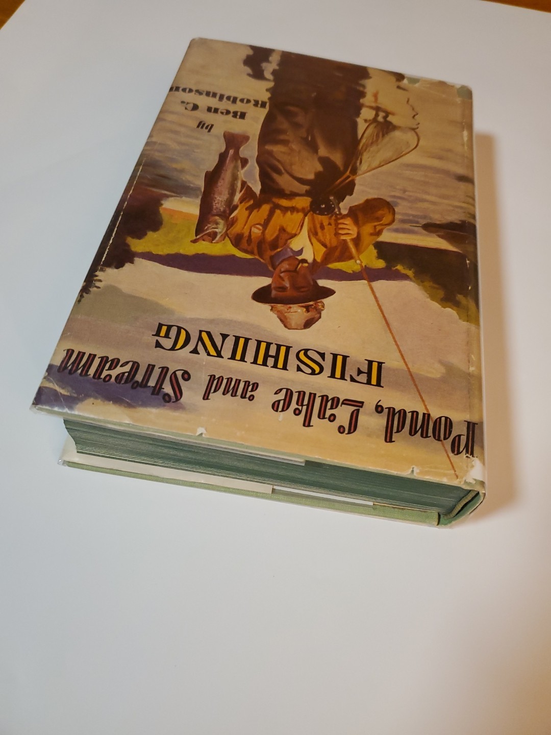 Pond, Lake and Stream Fishing by Ben C. Robinson (1941, HC, DJ, Illustrated)