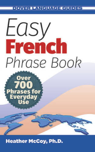 Easy French Phrase Book NEW EDITION: Over 700 Phrases for Everyday U – VERY GOOD