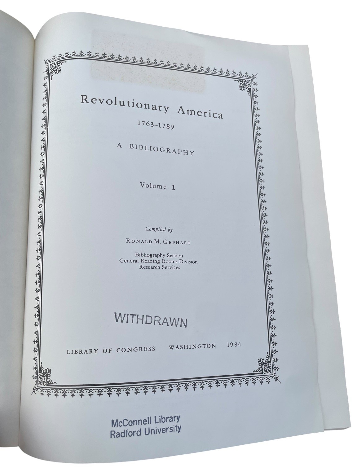 Revolutionary America 1763-1789 Ronald M. Gephart 1984 Bibliography LOC