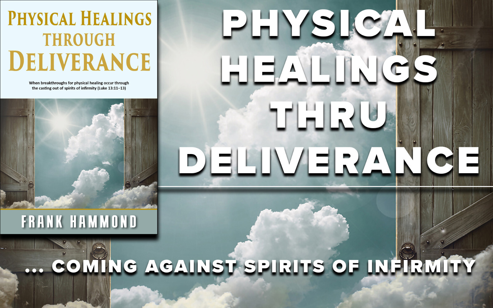 Physical Healings & Deliverance – by Frank Hammond