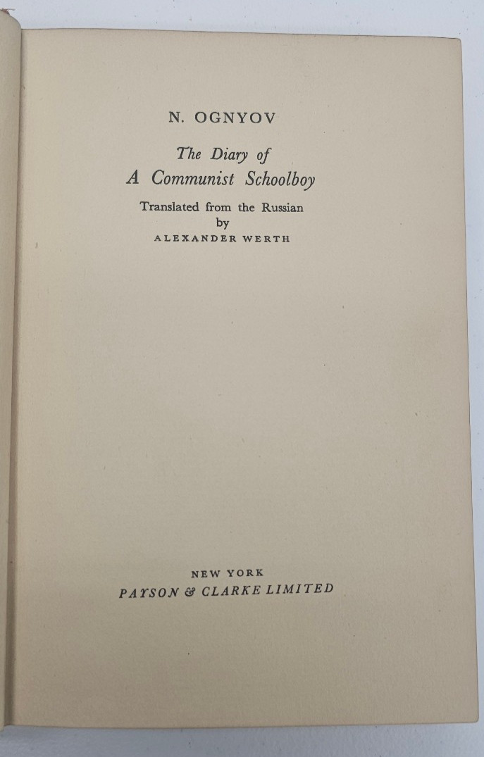 THE DIARY OF A COMMUNIST SCHOOLBOY. N OGNYOV. 1928 1st EDITION HARDBACK