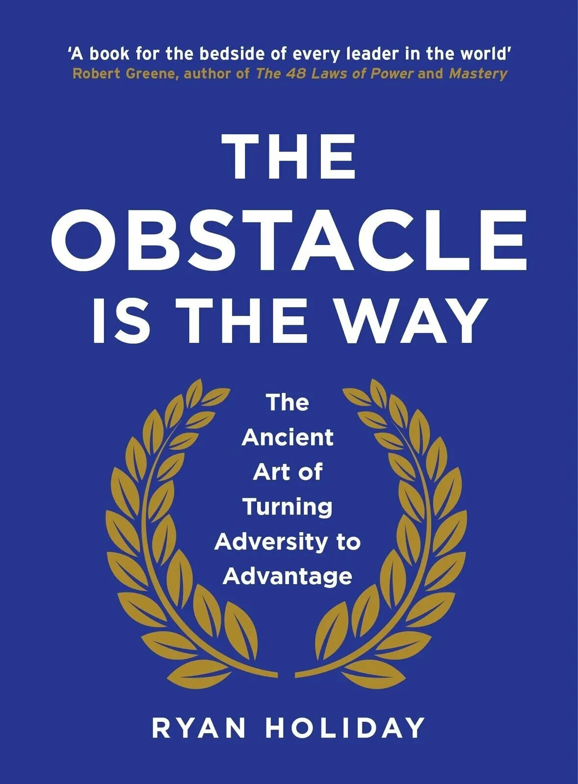 Hardcover: The Obstacle is the Way : The Ancient Art of…..By Ryan Holiday
