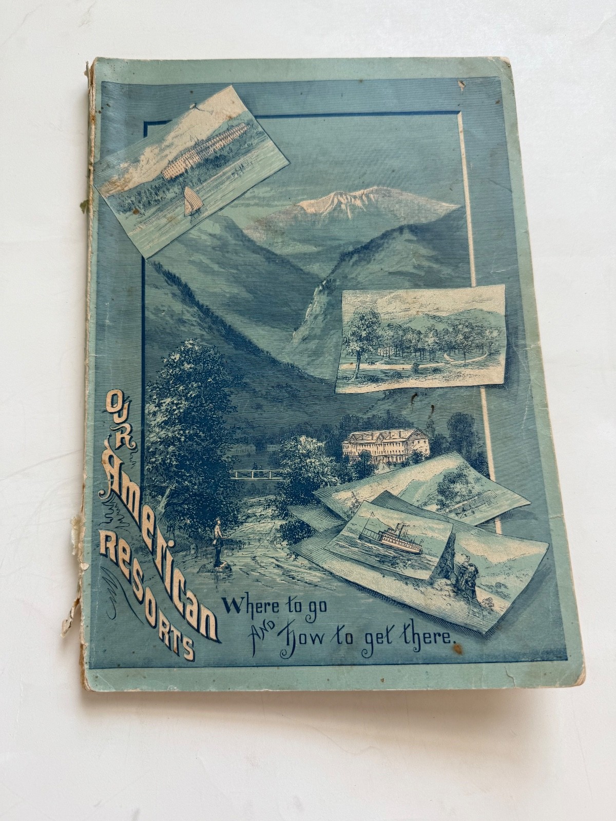 1884 OUR AMERICAN RESORTS WHERE TO GO, & HOW TO GET THERE Illustrated Great Ads