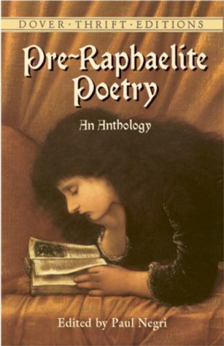 Pre-Raphaelite Poetry : An Anthology, Paperback by Negri, Paul (EDT), Like Ne…