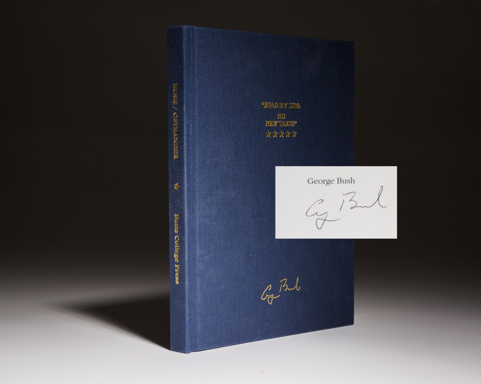 Dan Ostrander, George H W Bush / Read My Lips No New Taxes Limited Signed 1st ed