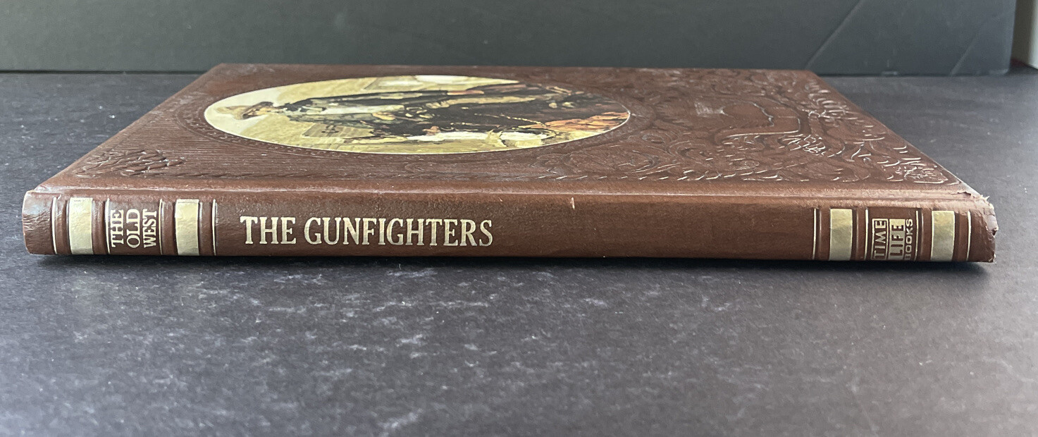 1974 The Old West “The Gunfighters” Time Life Books Hardcover Leatherette Book