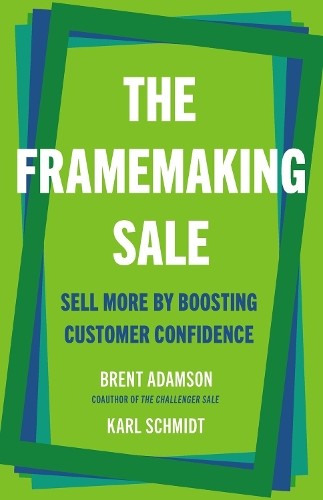 The Framemaking Sale: Sell More by B…, Adamson, Brent