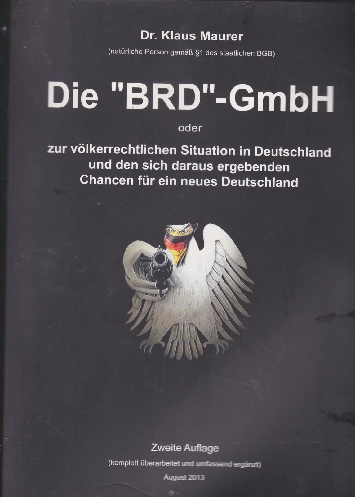 Die “BRD”-GmbH – zur völkerrechtlichen Situation in Deutschland und den sich dar