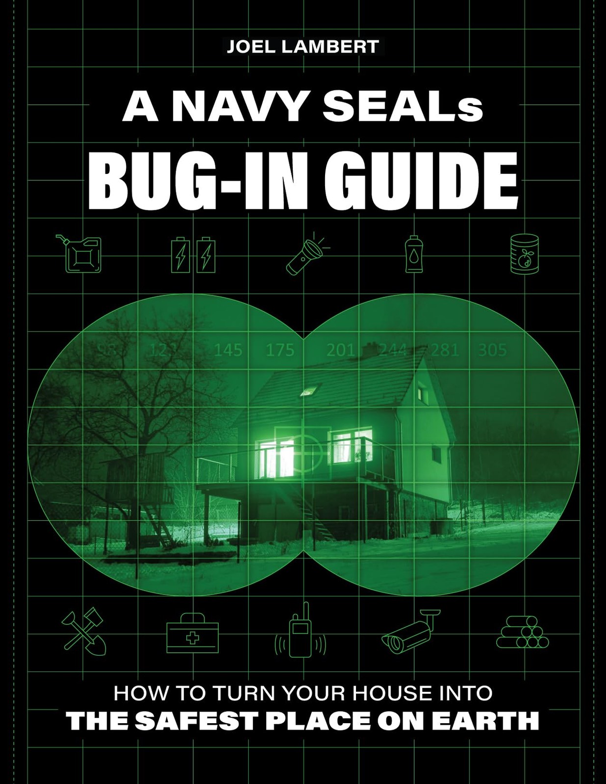 A Navy SEAL’s Bug-In Guide: How to Turn Your House into the Safest Place on …
