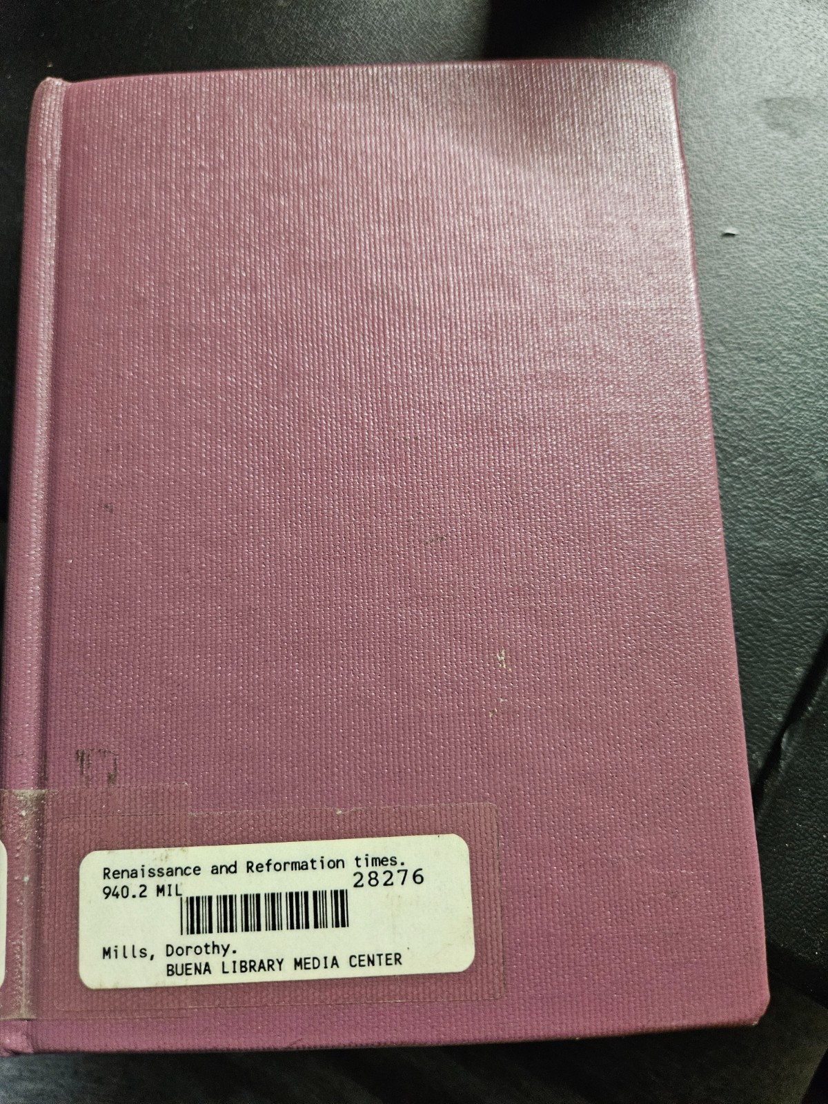 RENAISSANCE AND REFORMATION TIMES by DOROTHY MILLS. Hardcover, 1939 Printing