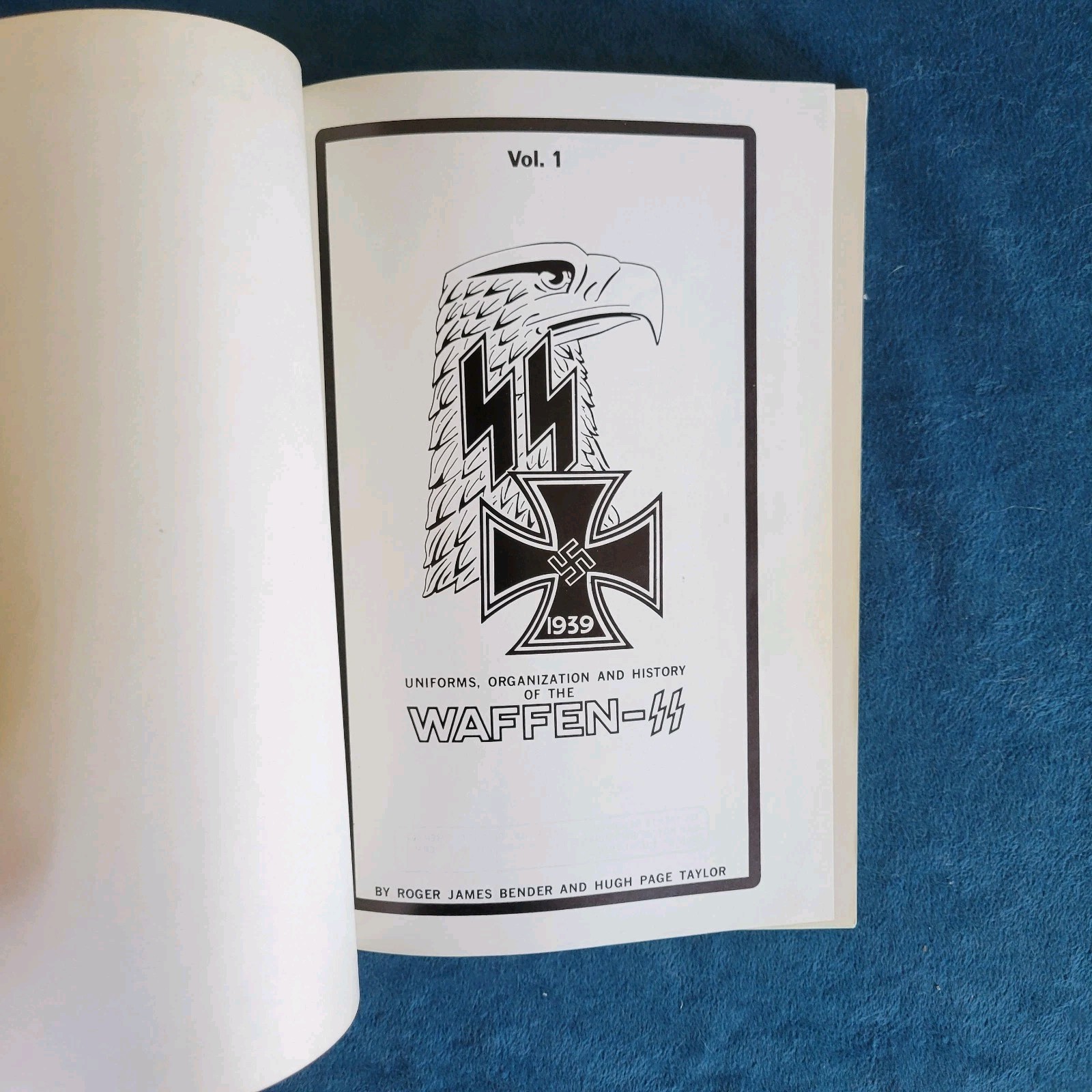 UNIFORMS , ORGANIZATION , AND HISTORY OF THE WAFFEN-SS , VOLUME ONE ; 160 PAGES