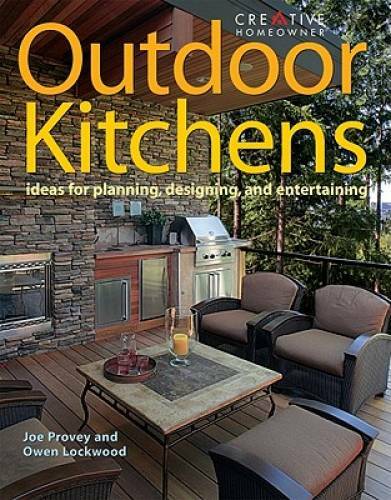 Outdoor Kitchens: Ideas for Planning, Designing, and Entertaining (Home I – GOOD