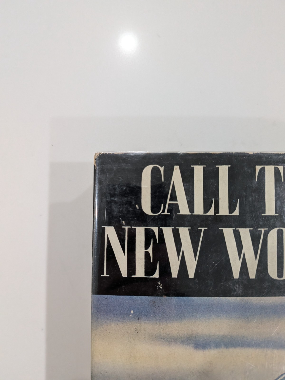 Call the New World – John Jennings | 1941 | Macmillan – 1st Printing w/ DJ