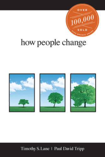 How People Change – Paperback By Timothy S. Lane – GOOD