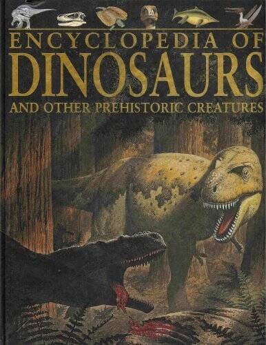 Encyclopedia of Dinosaurs and Other Prehistoric Creatures – Hardcover – GOOD