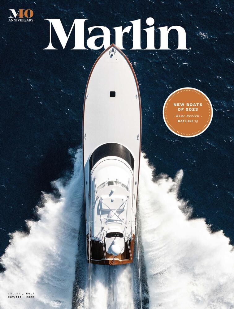 MARLIN MAGAZINE | NOV/DEC 2022 VOL.41 NO.7 | NEW BOATS OF 2023