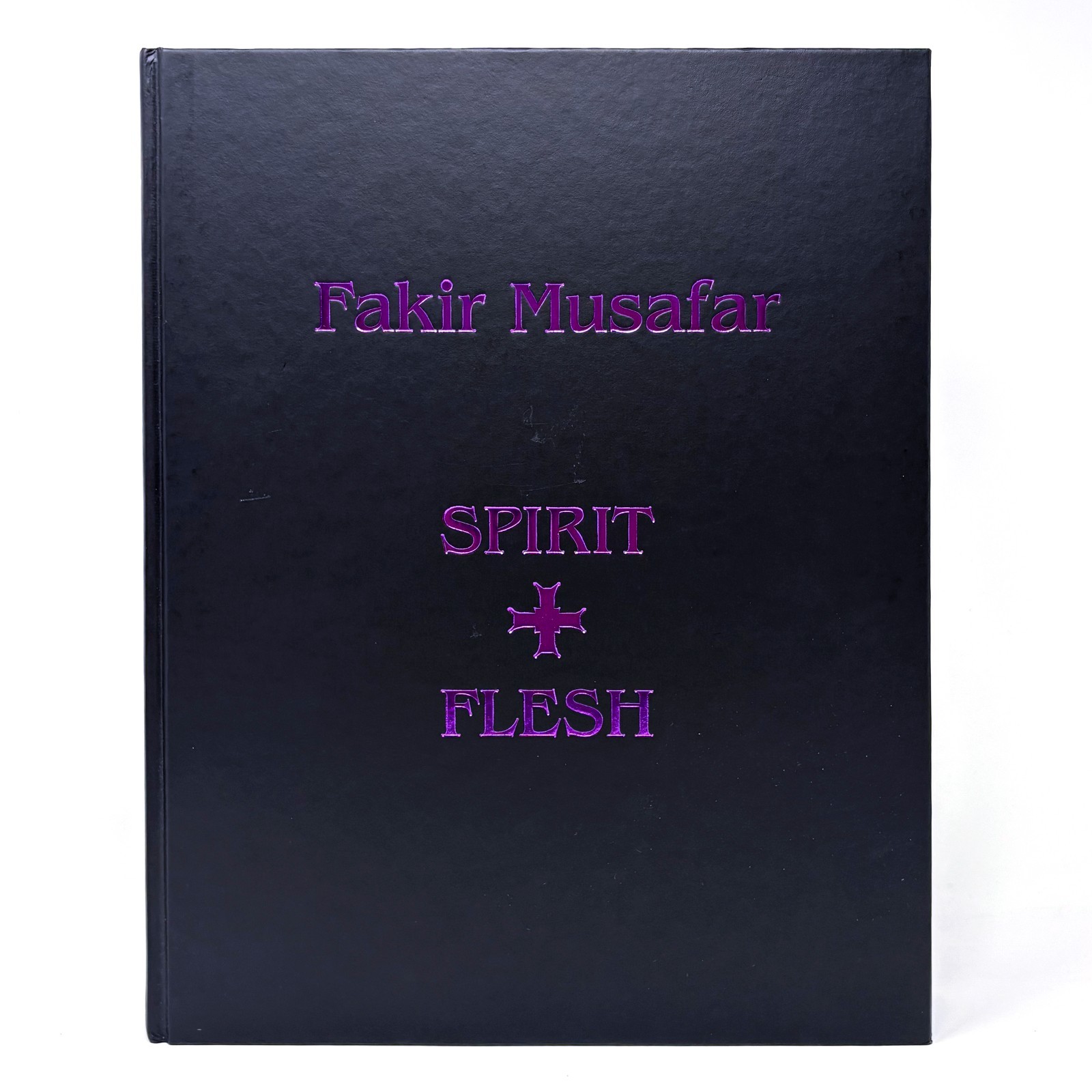 Fakir Musafar: Spirit + Flesh (First Edition 2002 Arena Hardcover Book)