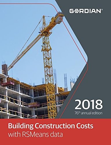 Building Construction Costs with RSMeans Data 2018 (Means Building Construct…