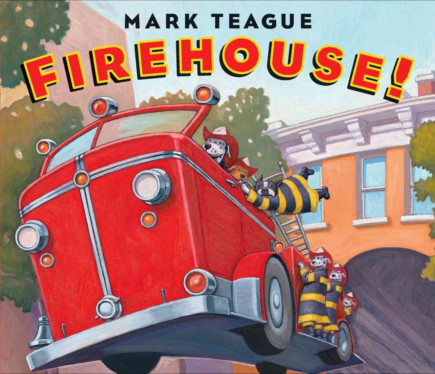 Firehouse! – hardcover Teague, Mark