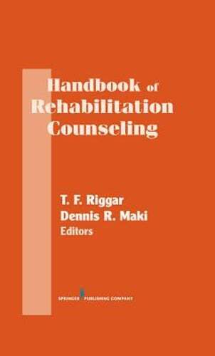 Handbook of Rehabilitation Counseling by Edd Riggar, T F: Used