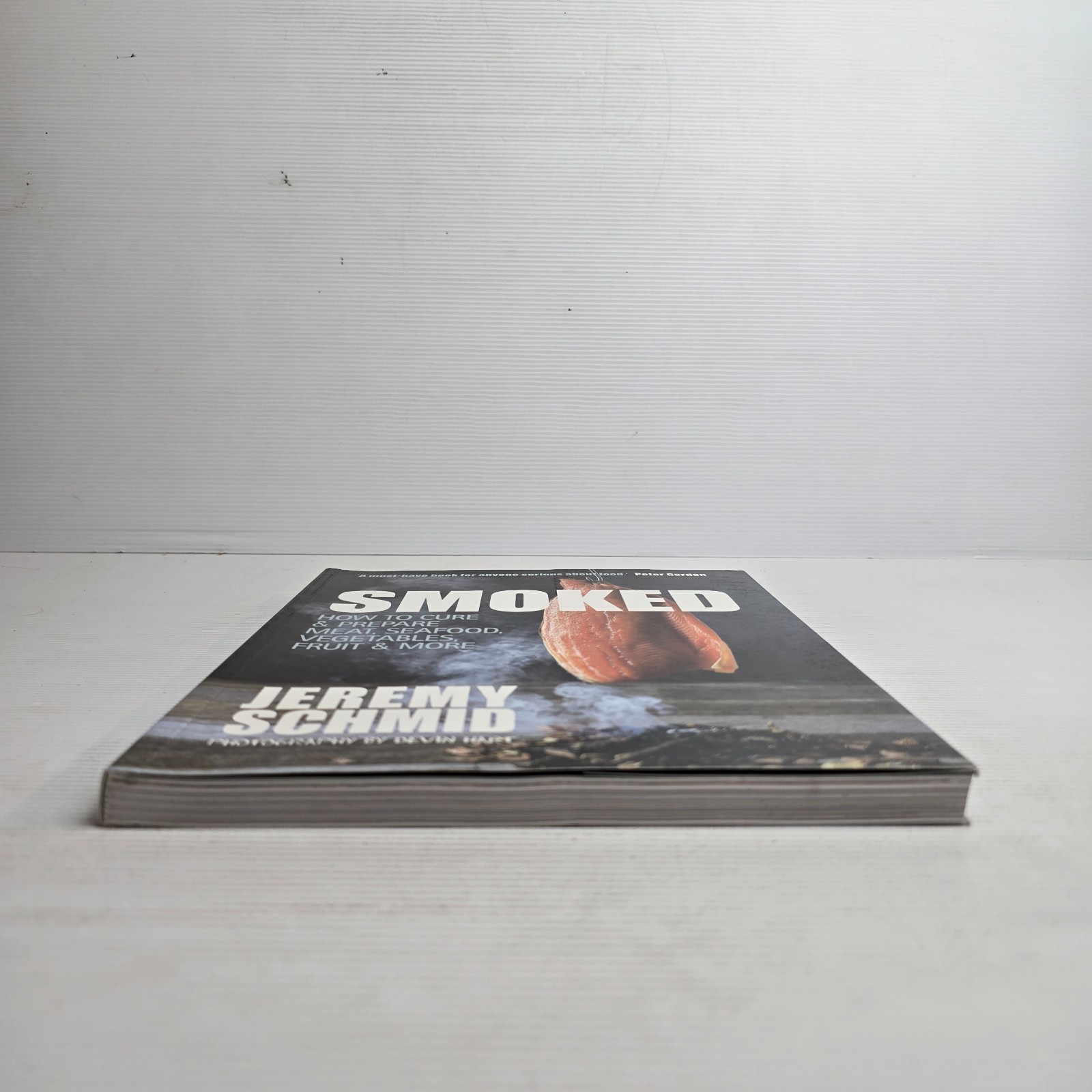 Smoked: How to Cure & Prepare Meat, Seafood, Vegetables, Fruit by Jeremy Schmid