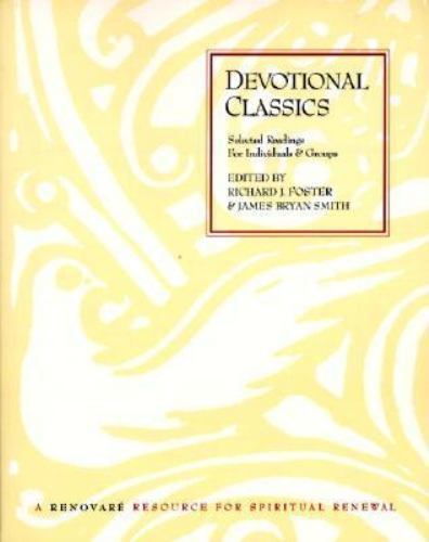 Devotional Classics: Selected Readi- paperback, 0060669667, Richard J Foster Edi