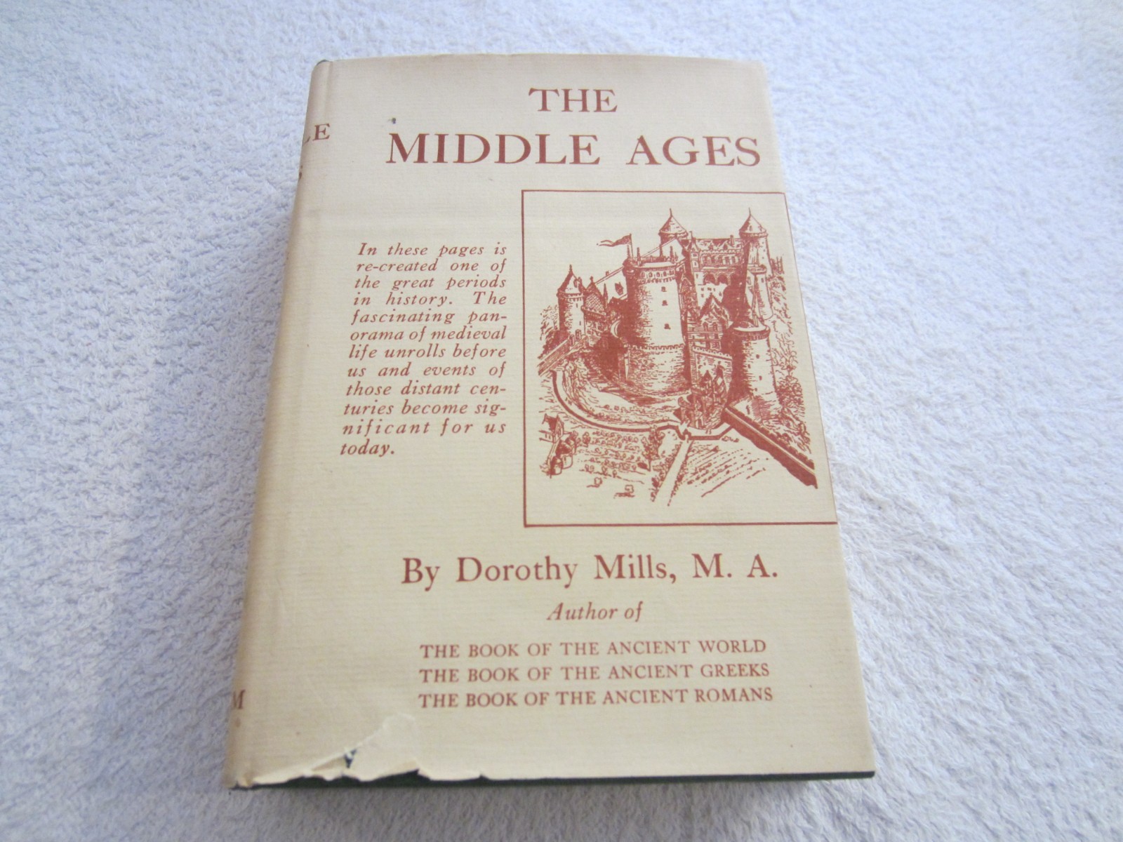 The Middle Ages By Dorothy Mills – 1935 Illustrated HCDJ