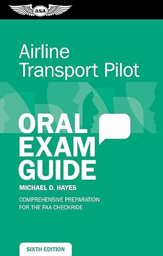 Airline Transport Pilot Oral Exam Guide: Comprehensive prepara…
