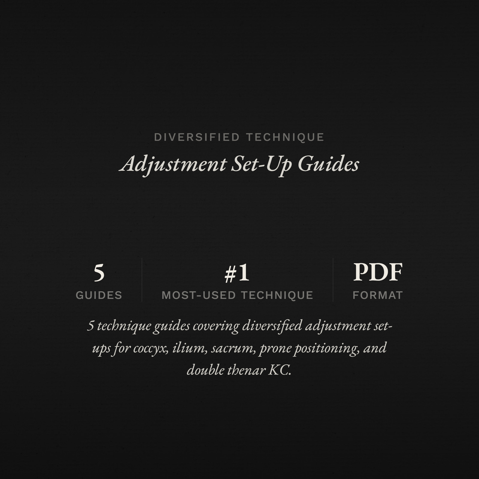 Diversified Chiropractic Technique – Adjustment Set-Up Guides