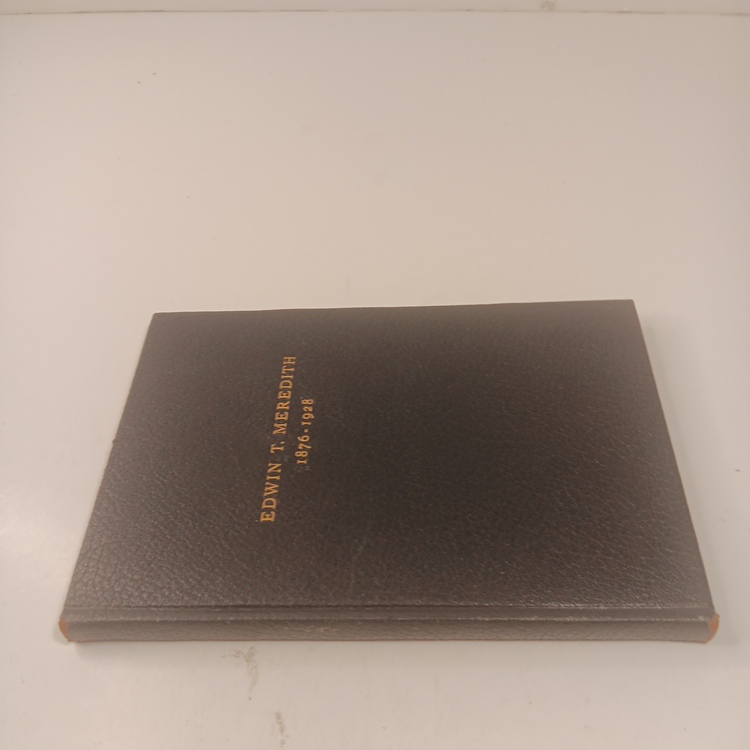 Edwin T. Meredith 1876-1928 HC (1931) A Memorial Volume