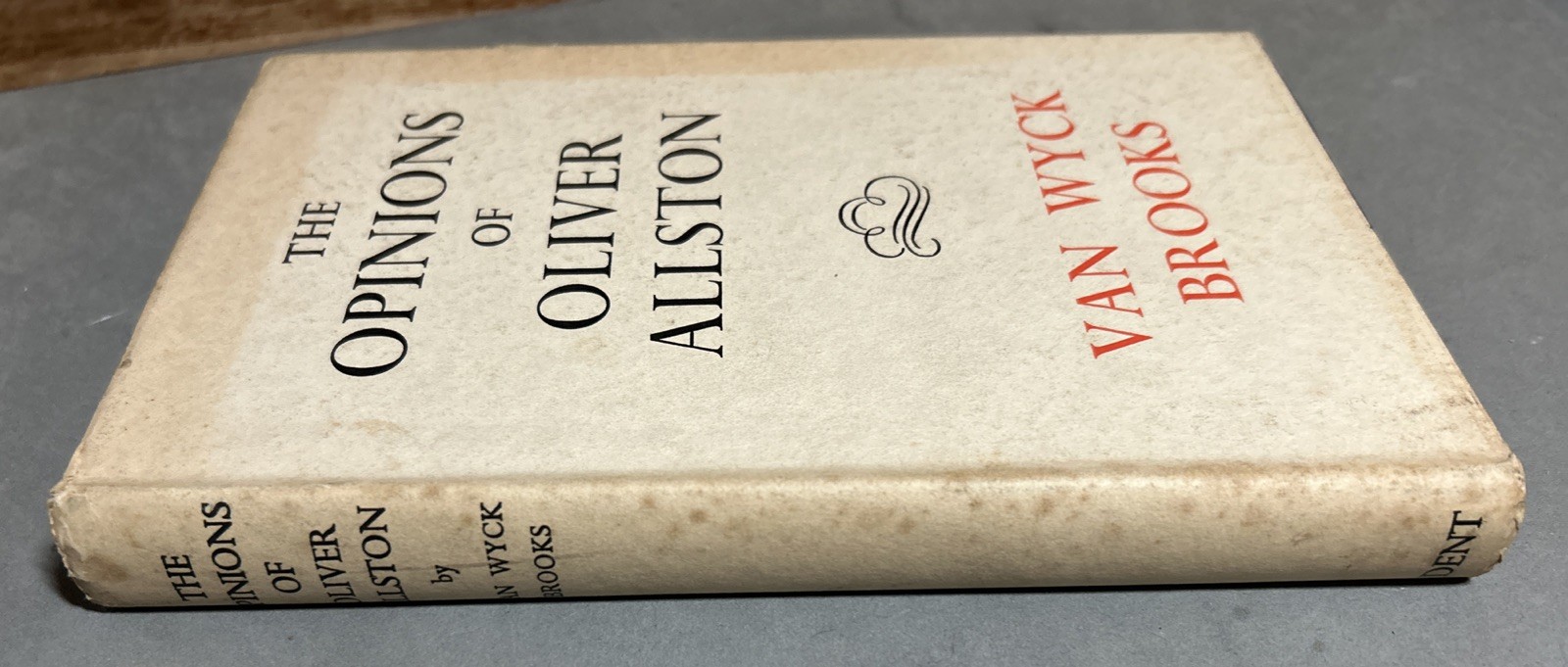 Van Wyck Brooks OPINIONS OF OLIVER ALLSTON E. P. Dutton 1942 1st Edition HB