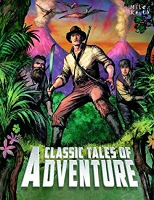 Classic Tales of Adventure Miles Kelly