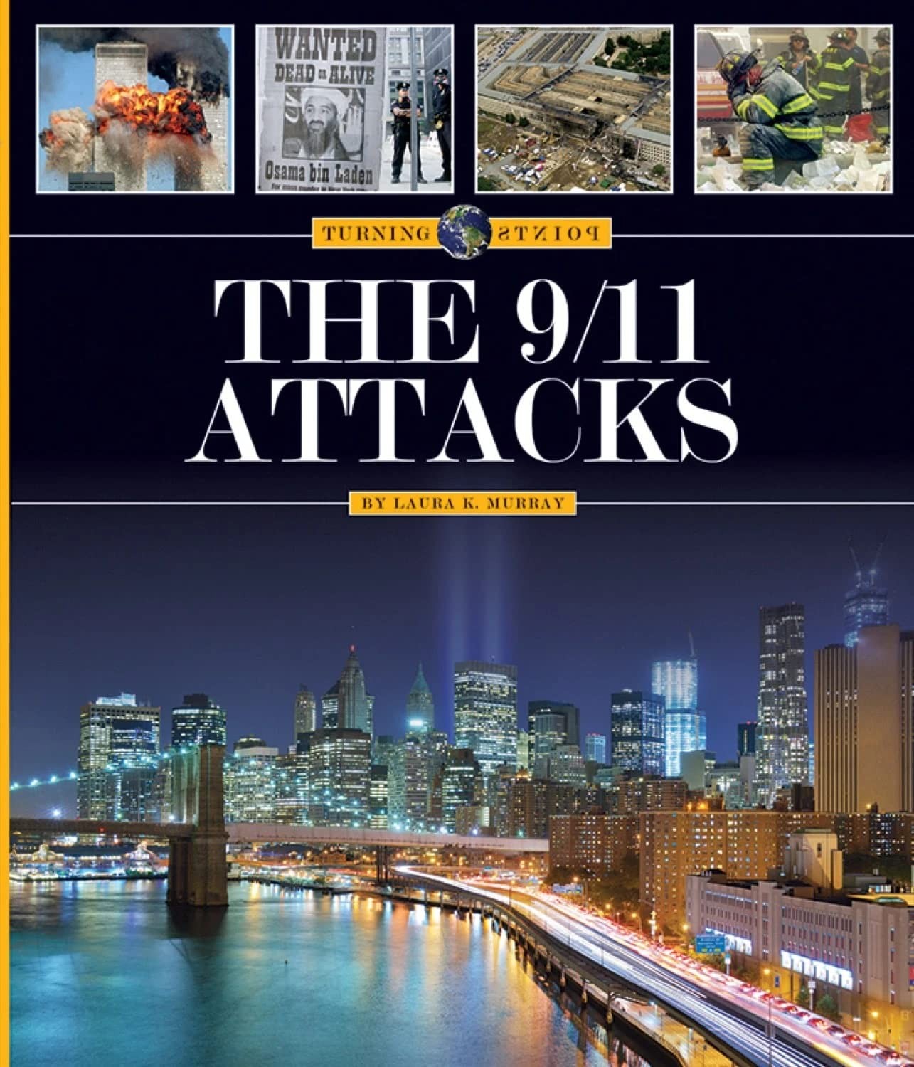 The 9/11 Attacks (Turning Points) – library Murray, Laura K
